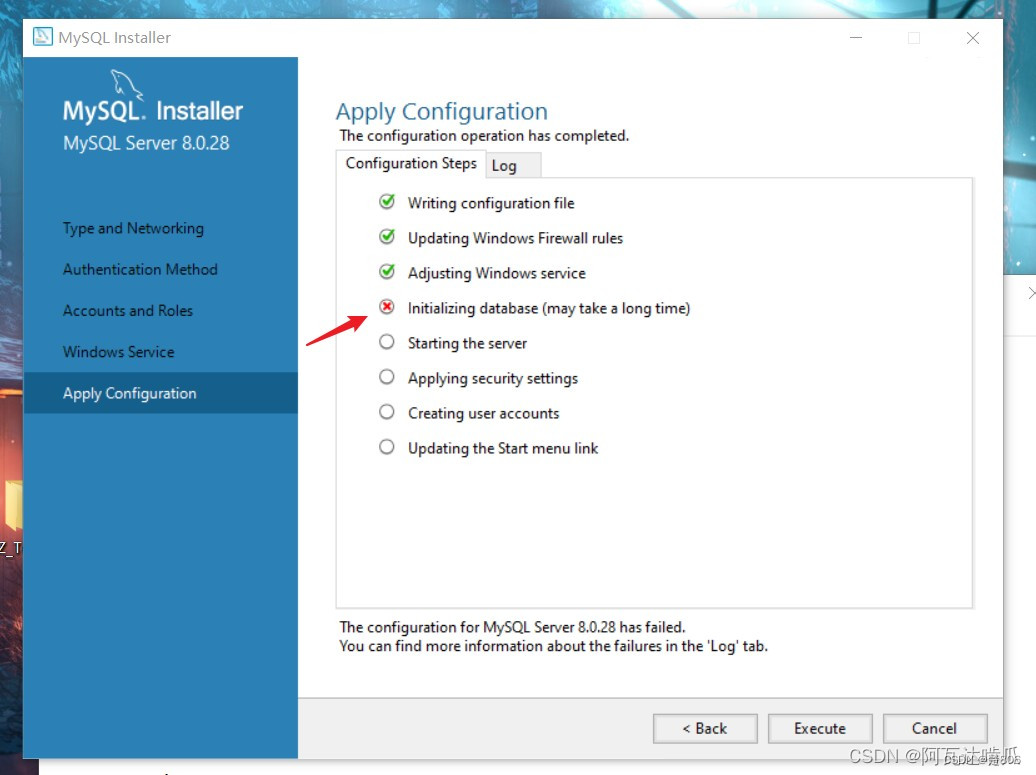 MySQL安装出现The configuration for MySQL Server 8.0.28 has failed. You can find more information about t,b4d4c4a447b1464094289c2b54959988.png,第1张