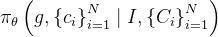 带RL的机器人：从类似预测下一个token的伯克利Digit到CMU 18万机器人,\pi_{\theta}\left(g,\left\{c_{i}\right\}_{i=1}^{N} \mid I,\left\{C_{i}\right\}_{i=1}^{N}\right),第76张