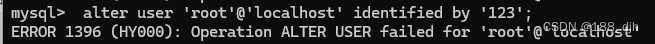 mysql 报错 ERROR 1396 (HY000): Operation ALTER USER failed for root@localhost 解决方案,在这里插入图片描述,第1张