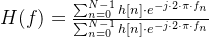 12种初级滤波器详细介绍（及其C语言实现）,H(f) = \frac{\sum _{n=0}^{N-1} h[n]\cdot e^{-j\cdot 2\cdot\pi \cdot f_n}}{\sum _{n=0}^{N-1} h[n]\cdot e^{-j\cdot 2\cdot\pi \cdot f_n}},第50张